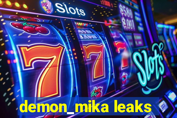 demon_mika leaks